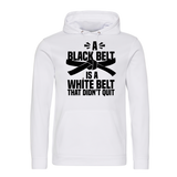 A white belt is a black belt karate hoodie