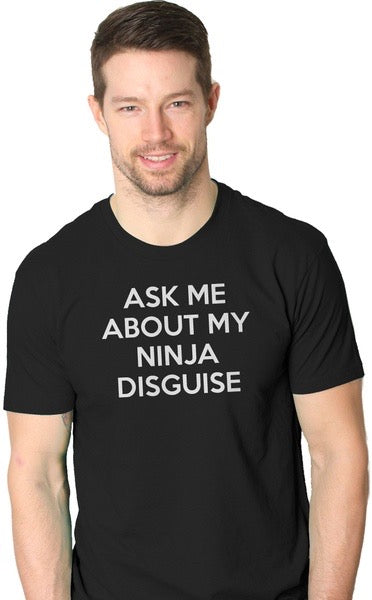 Ninja Disguise T-shirt